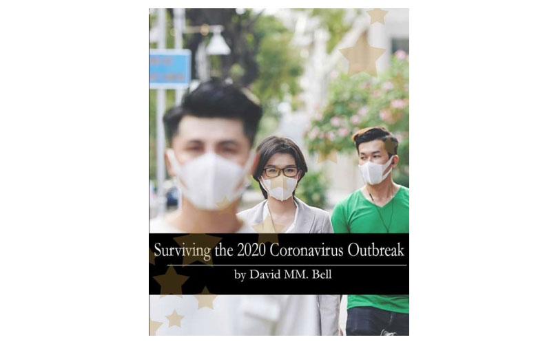 2020 CoronaVirus Survival Guide: David Bell's COVID-19 Virus Outbreak Tips